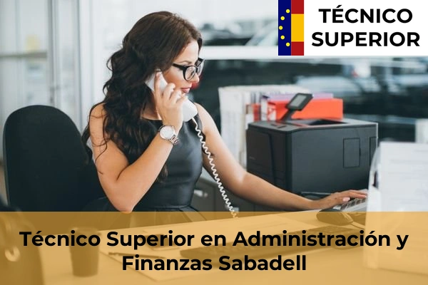 Técnico Superior en Administración y Finanzas en Cubelles 88 Técnico Superior en Administración y Finanzas en Sabadell