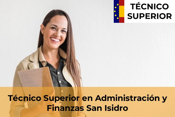 Técnico Superior en Administración y Finanzas en Banyeres de Mariola 74 Técnico Superior en Administración y Finanzas en San Isidro