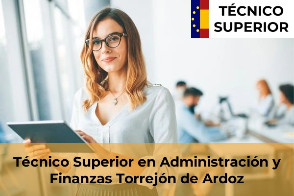 Técnico Superior en Administración y Finanzas en Torrejón de Ardoz