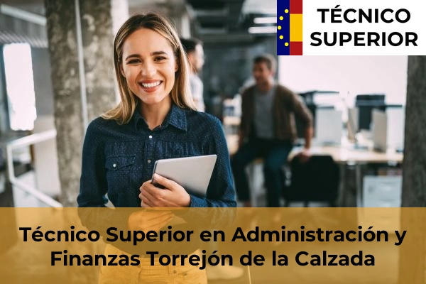 Técnico Superior en Administración y Finanzas en Torrejón de la Calzada