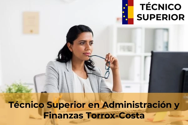 Técnico Superior en Administración y Finanzas en Alhaurín de la Torre 49 Técnico Superior en Administración y Finanzas en Torrox