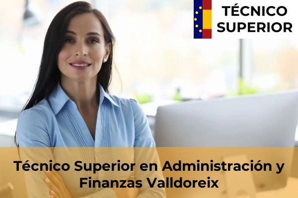 Técnico Superior en Administración y Finanzas en Cubelles 130 Técnico Superior en Administración y Finanzas en Valldoreix