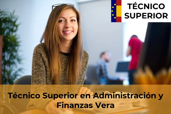Técnico Superior en Administración y Finanzas en Adra 40 Técnico Superior en Administración y Finanzas en Vera