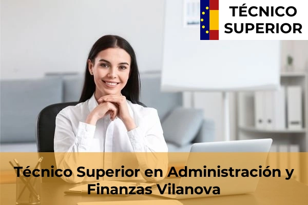 Técnico Superior en Administración y Finanzas en Xinzo de Limia 21 Técnico Superior en Administración y Finanzas en Vilanova