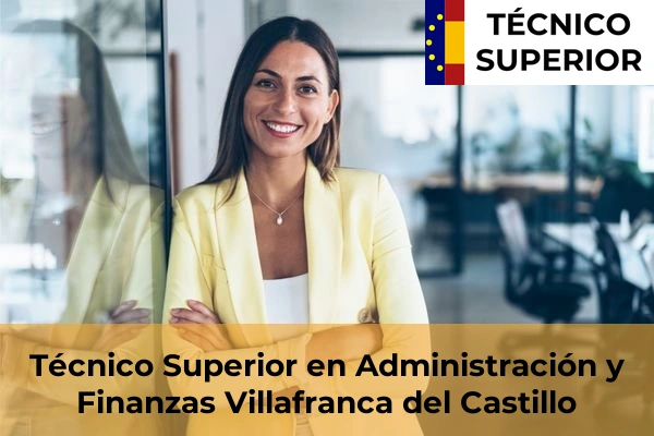 Técnico Superior en Administración y Finanzas en Villafranca del Castillo