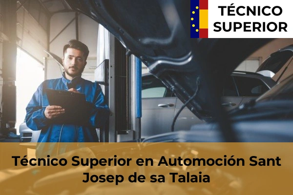 Técnico Superior en Automoción en Sa Creu Vermella 52 Técnico Superior en Automoción en Sant Josep de sa Talaia