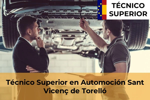 Técnico Superior en Automoción en Berga 111 Técnico Superior en Automoción en Sant Vicenç de Torelló