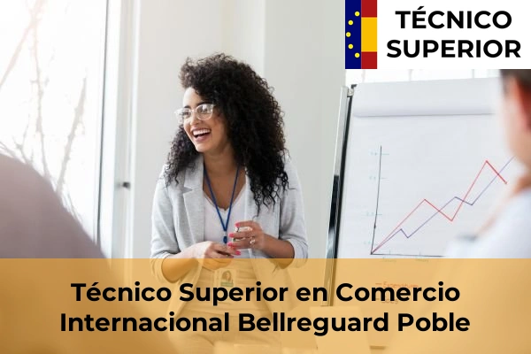 Técnico Superior en Comercio Internacional en Benifaió 36 Técnico Superior en Comercio Internacional en Bellreguard Poble