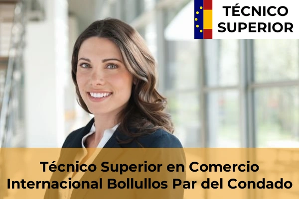 Técnico Superior en Comercio Internacional en Valverde del Camino 10 Técnico Superior en Comercio Internacional en Bollullos Par del Condado