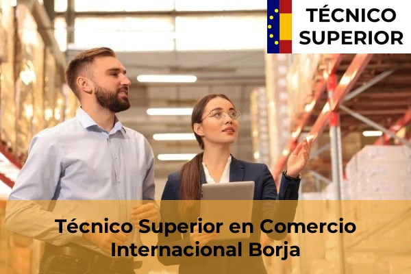 Técnico Superior en Comercio Internacional en Borja