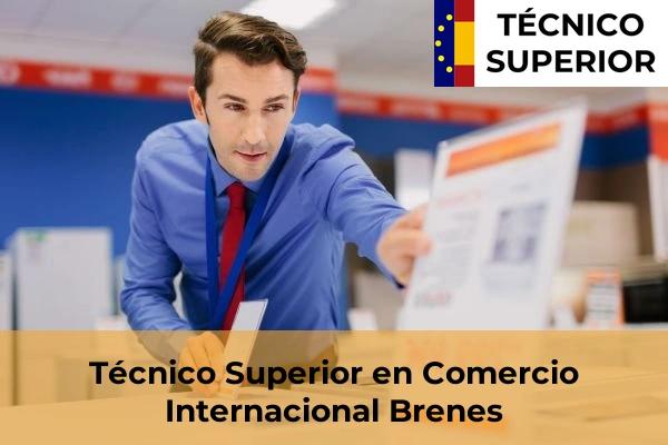 Técnico Superior en Comercio Internacional en Brenes