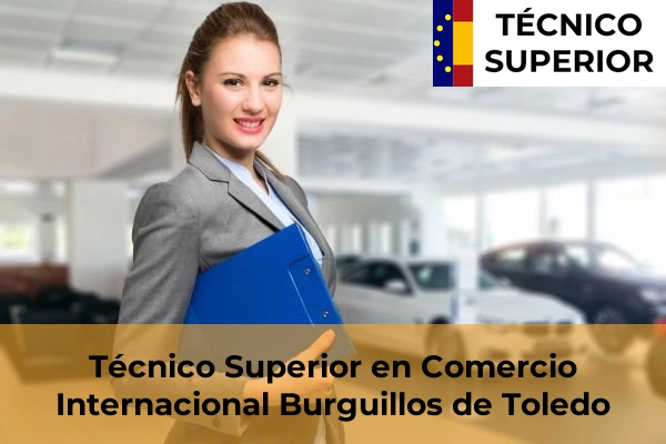 Técnico Superior en Comercio Internacional en Burguillos