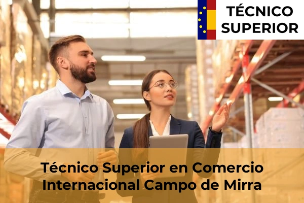 Técnico Superior en Comercio Internacional en Castalla 25 Técnico Superior en Comercio Internacional en Campo de Mirra