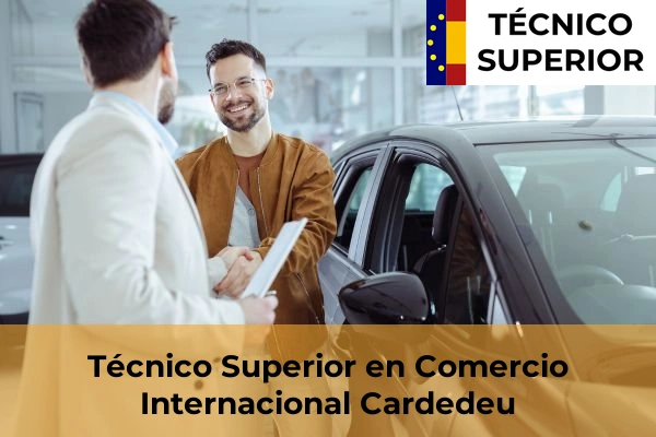 Técnico Superior en Comercio Internacional en Cardedeu