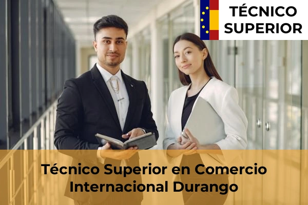 Técnico Superior en Comercio Internacional en Durango