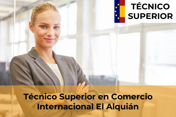 Técnico Superior en Comercio Internacional en El Alquián