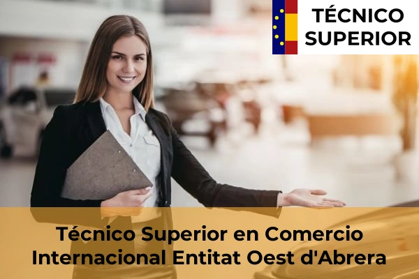 Técnico Superior en Comercio Internacional en Entitat Oest d'Abrera