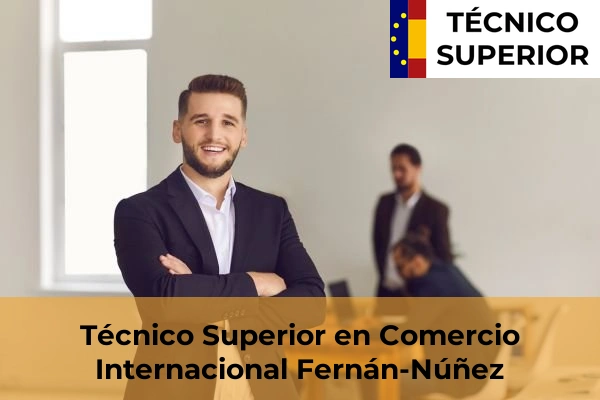 Técnico Superior en Comercio Internacional en Fernán-Núñez
