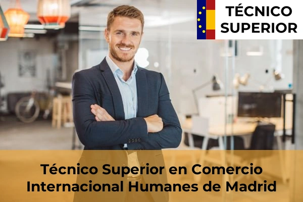 Técnico Superior en Comercio Internacional en Humanes de Madrid