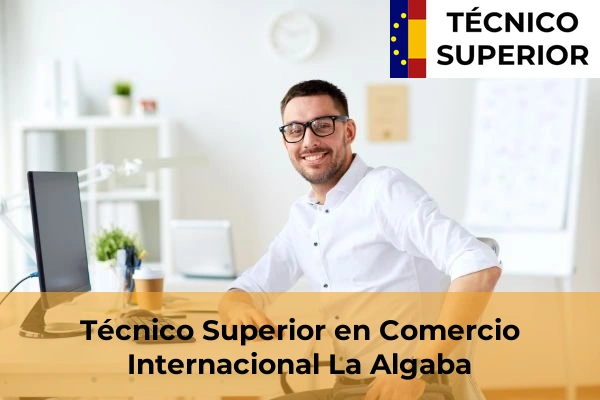 Técnico Superior en Comercio Internacional en La Algaba