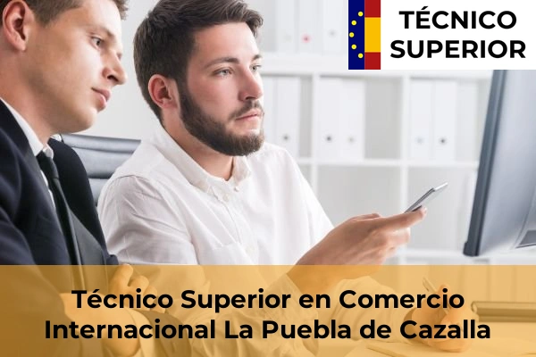 Técnico Superior en Comercio Internacional en La Puebla de Cazalla