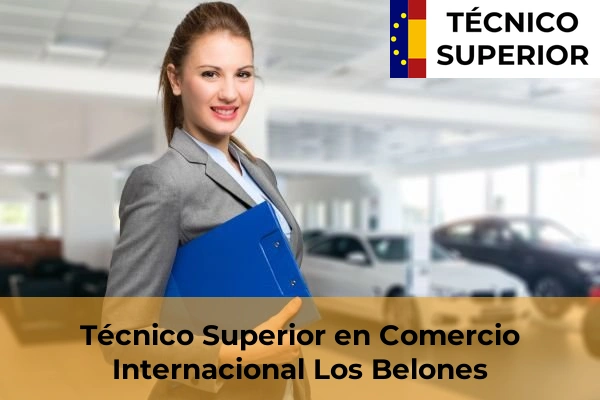 Técnico Superior en Comercio Internacional en Aljucer 49 Técnico Superior en Comercio Internacional en Los Belones