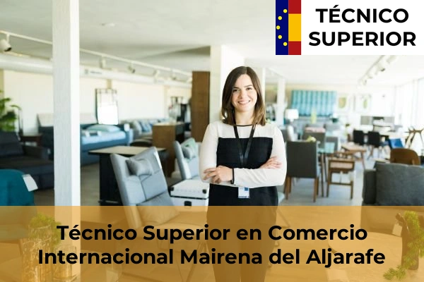 Técnico Superior en Comercio Internacional en Mairena del Aljarafe