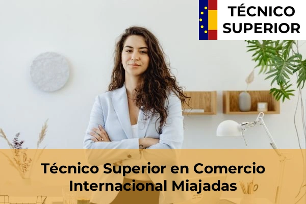 Técnico Superior en Comercio Internacional en Miajadas
