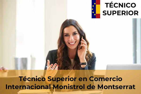 Técnico Superior en Comercio Internacional en Monistrol de Montserrat