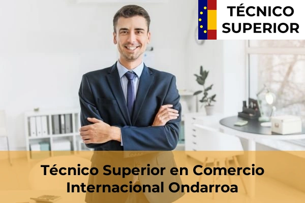 Técnico Superior en Comercio Internacional en Ondarroa