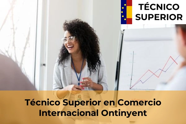 Técnico Superior en Comercio Internacional en Benifaió 139 Técnico Superior en Comercio Internacional en Ontinyent