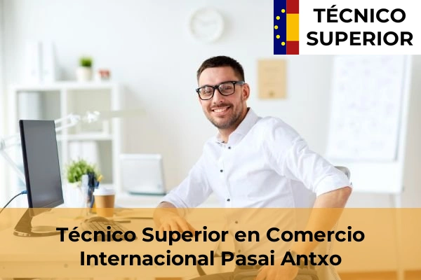 Técnico Superior en Comercio Internacional en Pasai Antxo