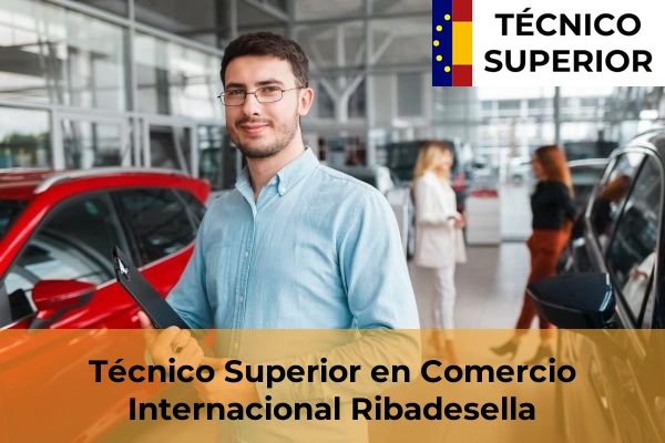 Técnico Superior en Comercio Internacional en L'Entregu 32 Técnico Superior en Comercio Internacional en Ribadesella