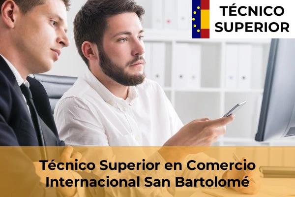 Técnico Superior en Comercio Internacional en San Bartolomé