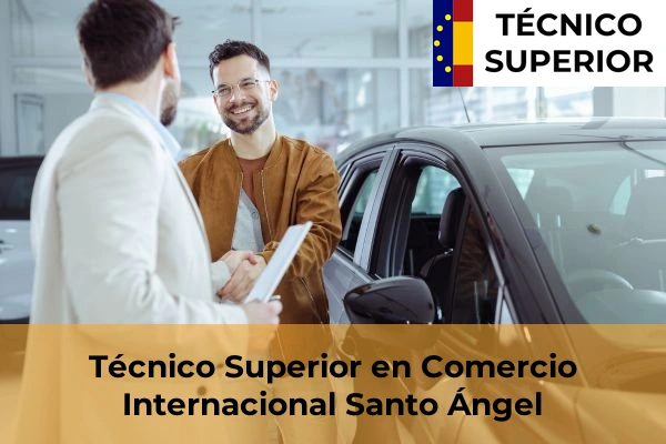 Técnico Superior en Comercio Internacional en Aljucer 74 Técnico Superior en Comercio Internacional en Santo Ángel