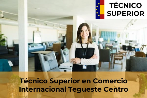 Técnico Superior en Comercio Internacional en Tegueste Centro