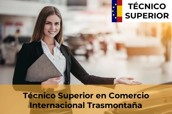 Técnico Superior en Comercio Internacional en Trasmontaña