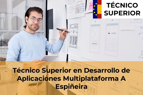 Técnico Superior en Desarrollo de Aplicaciones Multiplataforma en A Espiñeira
