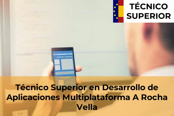 Técnico Superior en Desarrollo de Aplicaciones Multiplataforma en A Rocha Vella