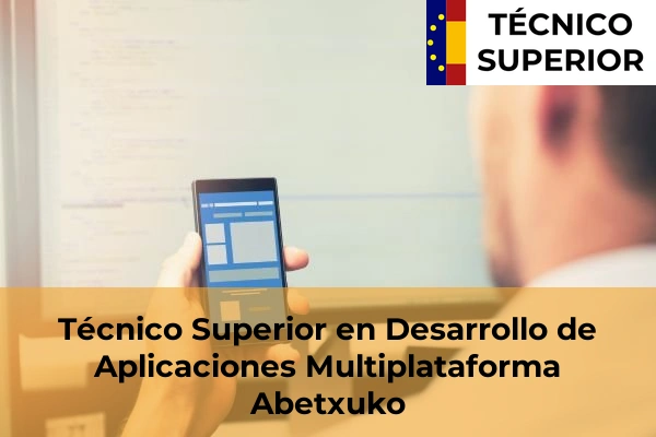 Técnico Superior en Desarrollo de Aplicaciones Multiplataforma en Abetxuko