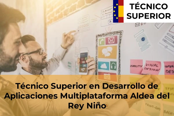 Técnico Superior en Desarrollo de Aplicaciones Multiplataforma en El Tiemblo 4 Técnico Superior en Desarrollo de Aplicaciones Multiplataforma en Aldea del Rey Niño