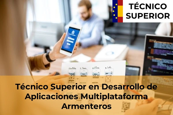 Técnico Superior en Desarrollo de Aplicaciones Multiplataforma en Juzbado 6 Técnico Superior en Desarrollo de Aplicaciones Multiplataforma en Armenteros
