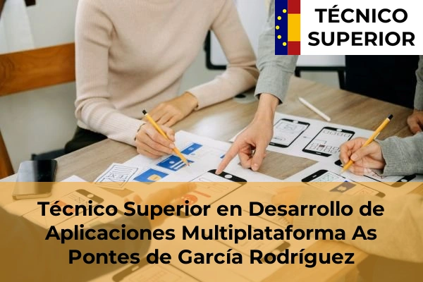 Técnico Superior en Desarrollo de Aplicaciones Multiplataforma en As Pontes de García Rodríguez