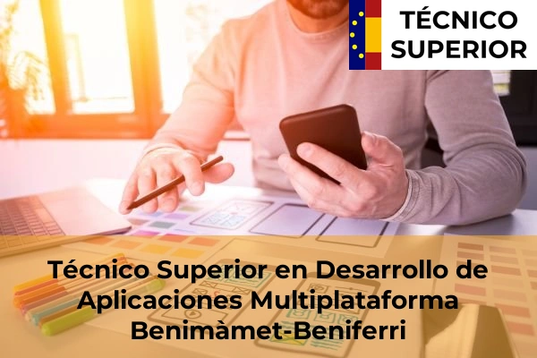 Técnico Superior en Desarrollo de Aplicaciones Multiplataforma en Benimàmet-Beniferri