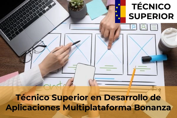 Técnico Superior en Desarrollo de Aplicaciones Multiplataforma en San Pablo de Buceite 9 Técnico Superior en Desarrollo de Aplicaciones Multiplataforma en Bonanza
