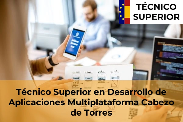 Técnico Superior en Desarrollo de Aplicaciones Multiplataforma en Cabezo de Torres