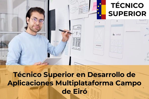 Técnico Superior en Desarrollo de Aplicaciones Multiplataforma en Campo de Eiró