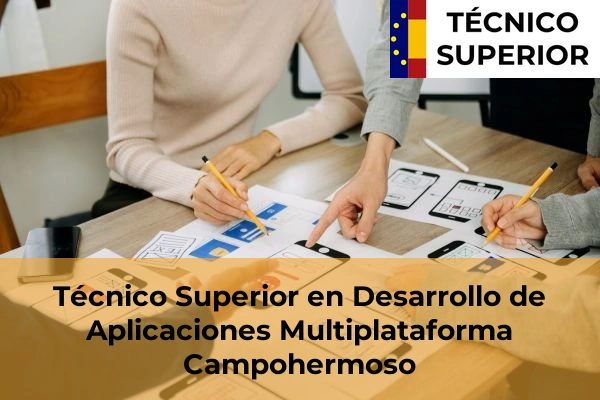 Técnico Superior en Desarrollo de Aplicaciones Multiplataforma en Las Norias 14 Técnico Superior en Desarrollo de Aplicaciones Multiplataforma en Campohermoso