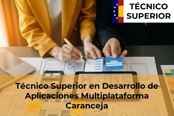 Técnico Superior en Desarrollo de Aplicaciones Multiplataforma en Solares 7 Técnico Superior en Desarrollo de Aplicaciones Multiplataforma en Caranceja