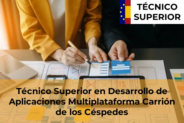 Técnico Superior en Desarrollo de Aplicaciones Multiplataforma en Carrión de los Céspedes